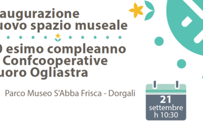 Inaugurazione nuovo spazio museale S’Abba Frisca & 70esimo Anniversario Confcooperative | 21 SETTEMBRE – DORGALI