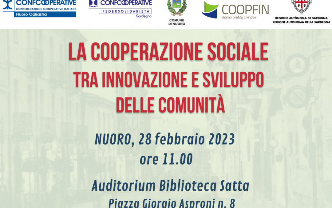 Convegno “La Cooperazione sociale tra Innovazione e Sviluppo delle Comunità” | Nuoro, 28 febbraio 2023
