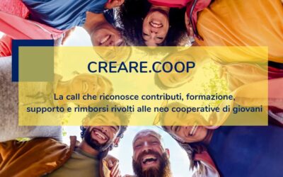 Call Creare.Coop – Contributi a supporto della nascita di nuove cooperative di giovani